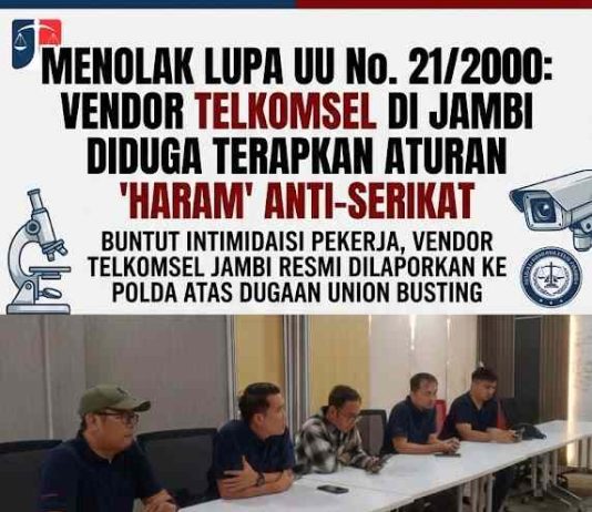 Menolak Lupa UU No. 21/2000: Vendor Telkomsel di Jambi Diduga Terapkan Aturan “Haram” Anti-Serikat